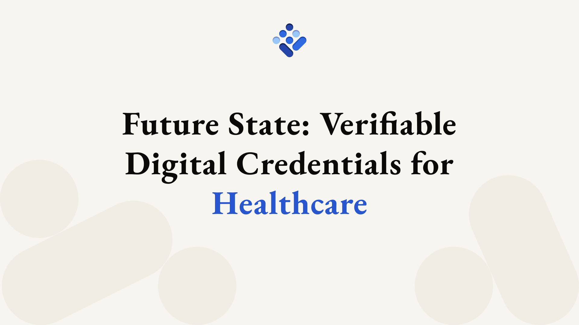 Future State: Digital Credentials for Healthcare