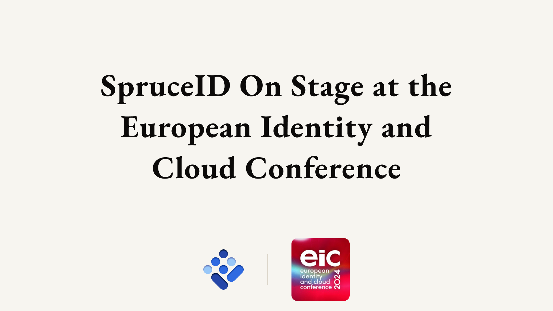 SpruceID On Stage at the European Identity and Cloud Conference