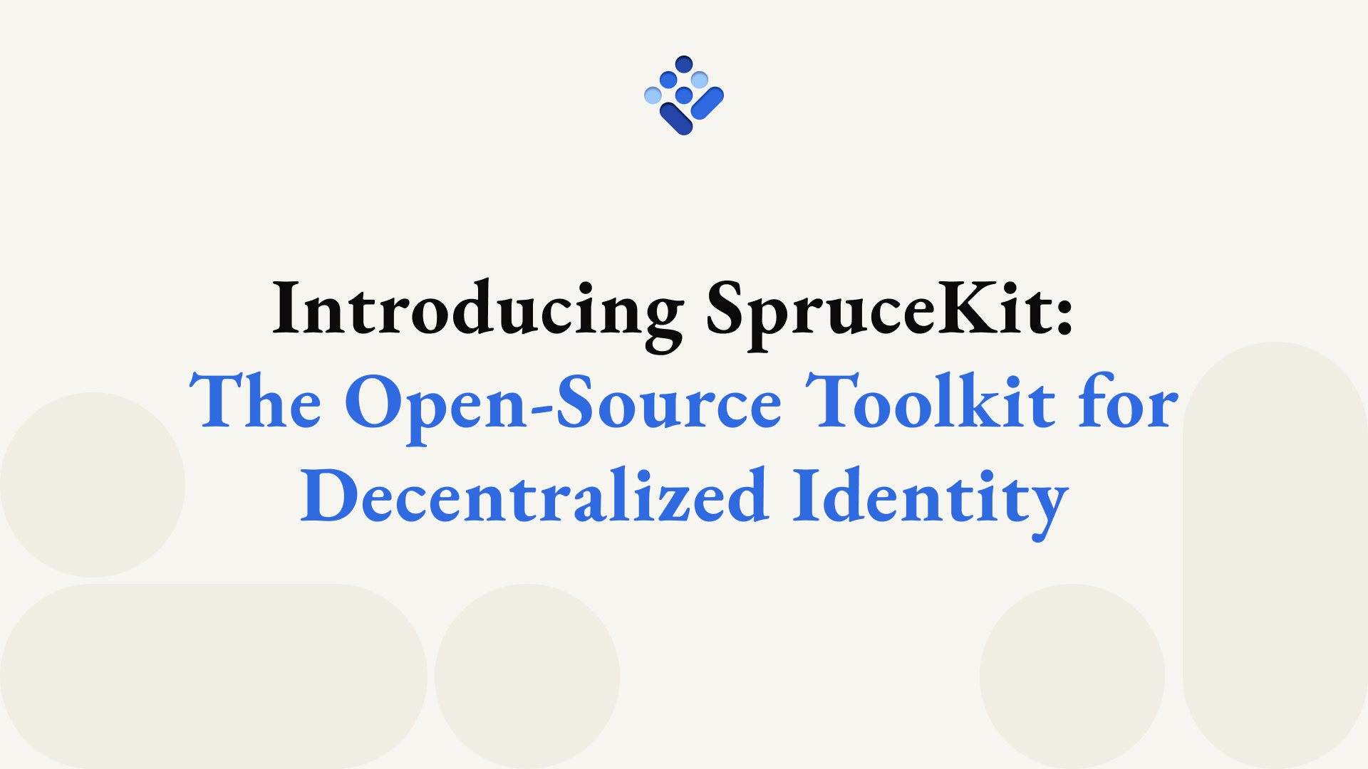 Introducing SpruceKit: The Open-Source Toolkit for Decentralized Identity