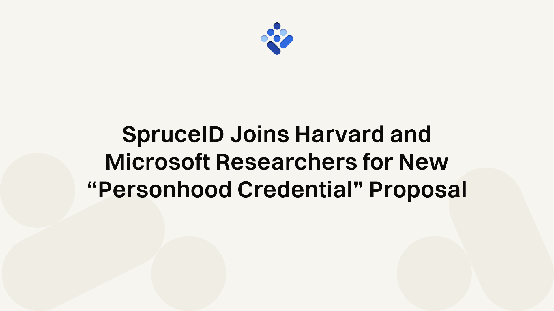 SpruceID Joins Harvard and Microsoft Researchers for New “Personhood Credential” Proposal