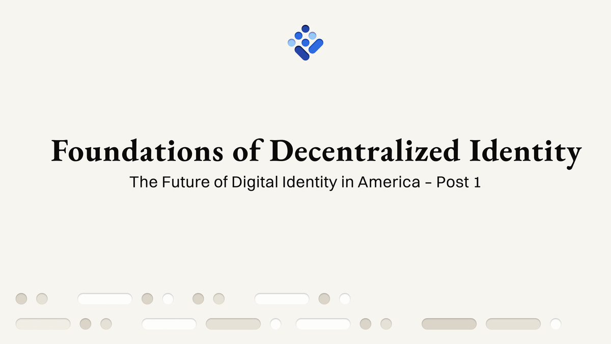 Foundations of Decentralized Identity