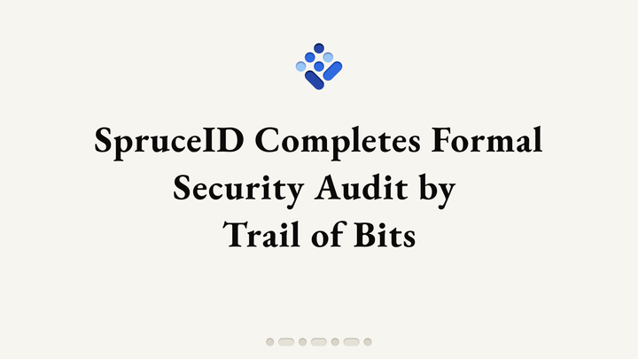 Spruce Completes Formal Security Audit by Trail of Bits