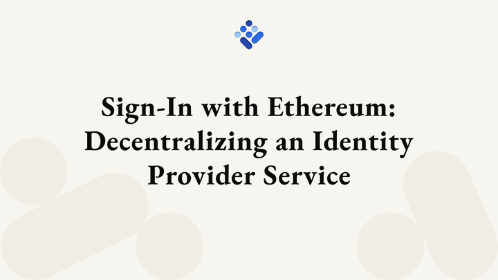 Sign-In with Ethereum - Decentralizing an Identity Provider Server