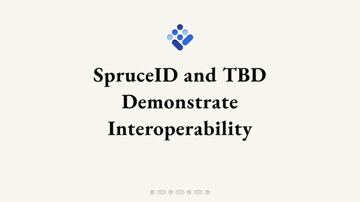 Spruce and TBD Demonstrate Decentralized Identity Interoperability