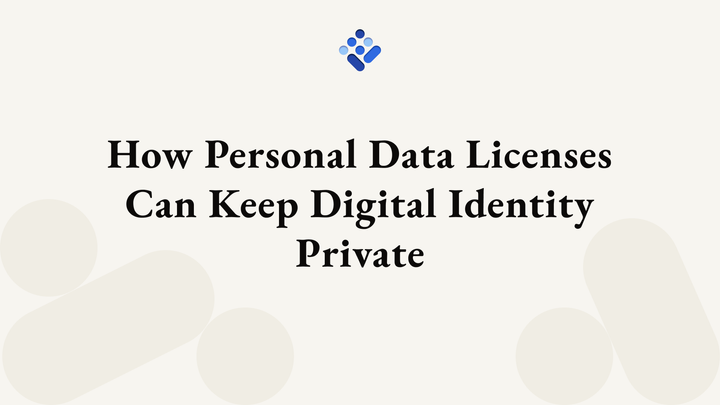 How Personal Data Licenses Can Keep Digital Identity Private